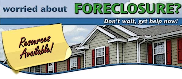 Worried about Foreclosure? Don't Wait! Get Help Now!