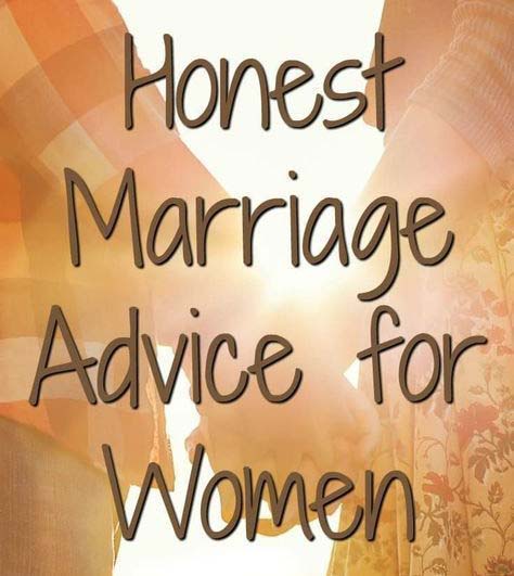 Honest Marriage Advice for women