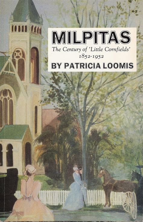 Milpitas: The Century of Little Cornfields